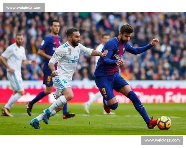 皇马对阵巴萨经典巅峰之战全场回放精彩瞬间解析战术博弈与进球合集